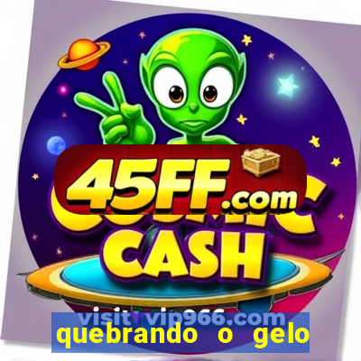 quebrando o gelo pdf livro